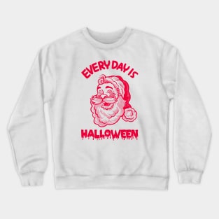 Everyday is Halloween Crewneck Sweatshirt